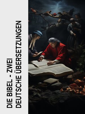 cover image of Die Bibel--Zwei deutsche Übersetzungen